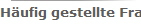 H�ufig gestellte Fragen